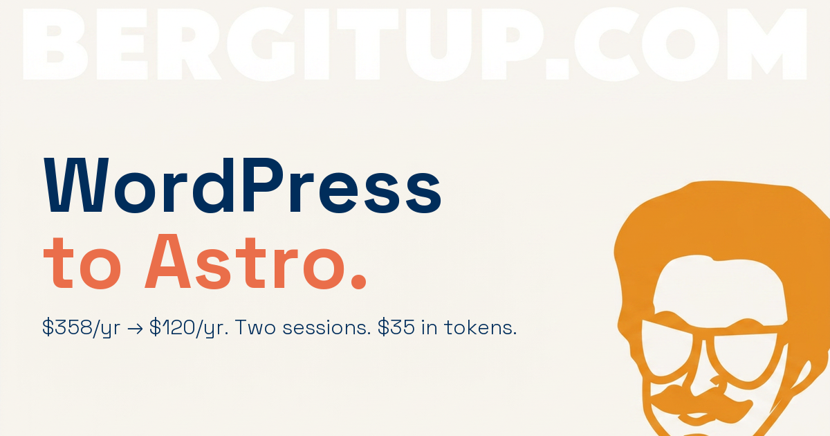 bergitup.com homepage rebuilt in Astro after migrating off DreamPress WordPress, showing the illustrated Berg mascot, A One-Person Build Studio badge, and the Book A Berg Audit CTA